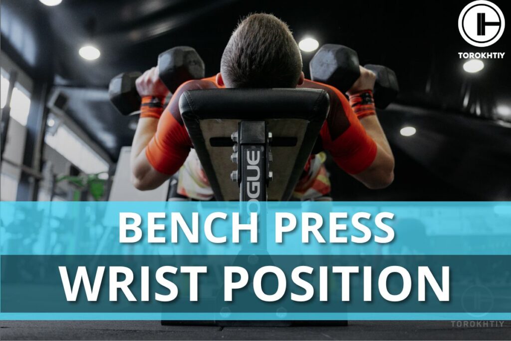 bench press wrist position