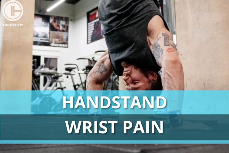 Handstand Wrist Pain – How to Avoid Injuries?