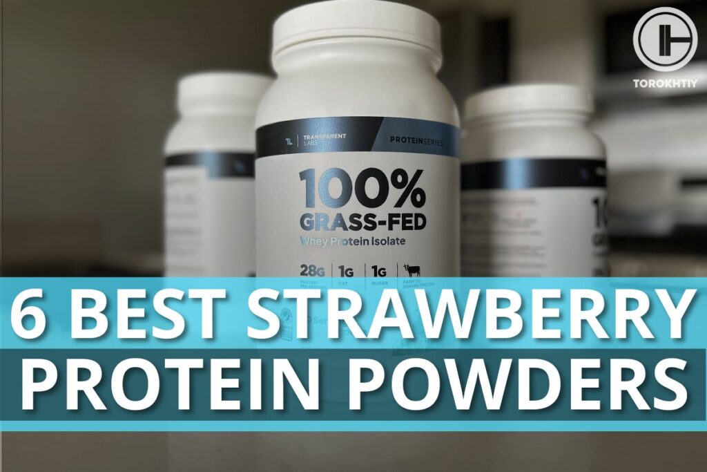 6 Best Strawberry Protein Powders