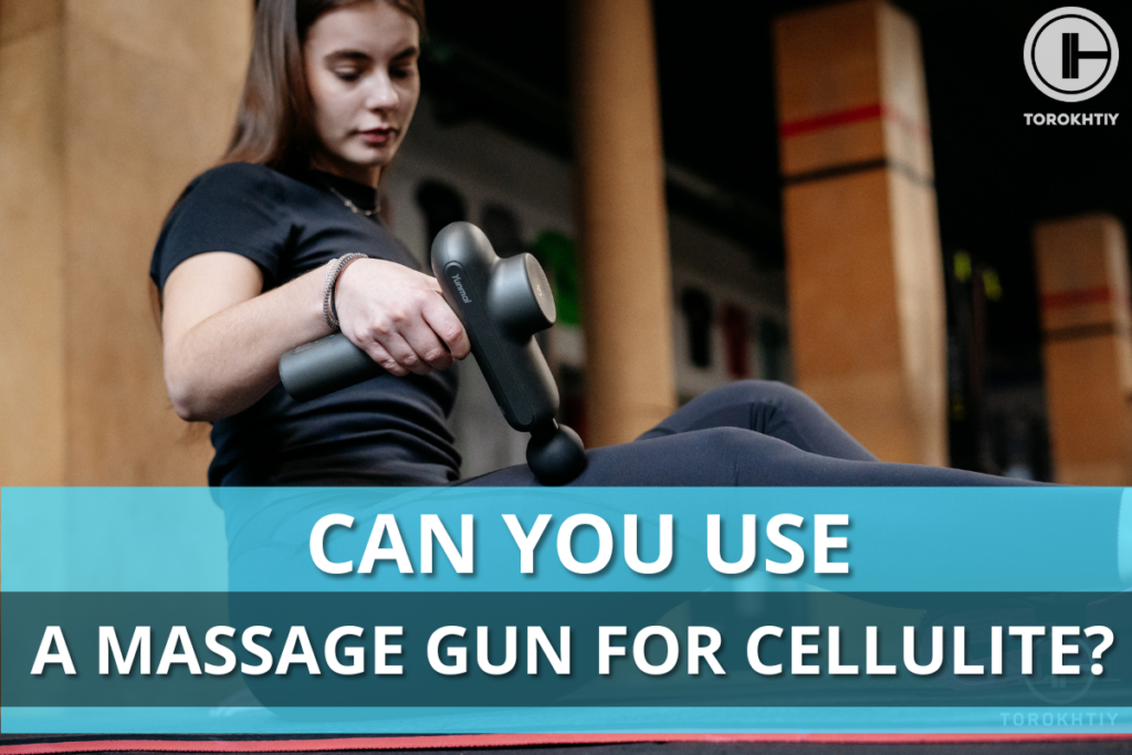 Can You Use a Massage Gun for Cellulite Main