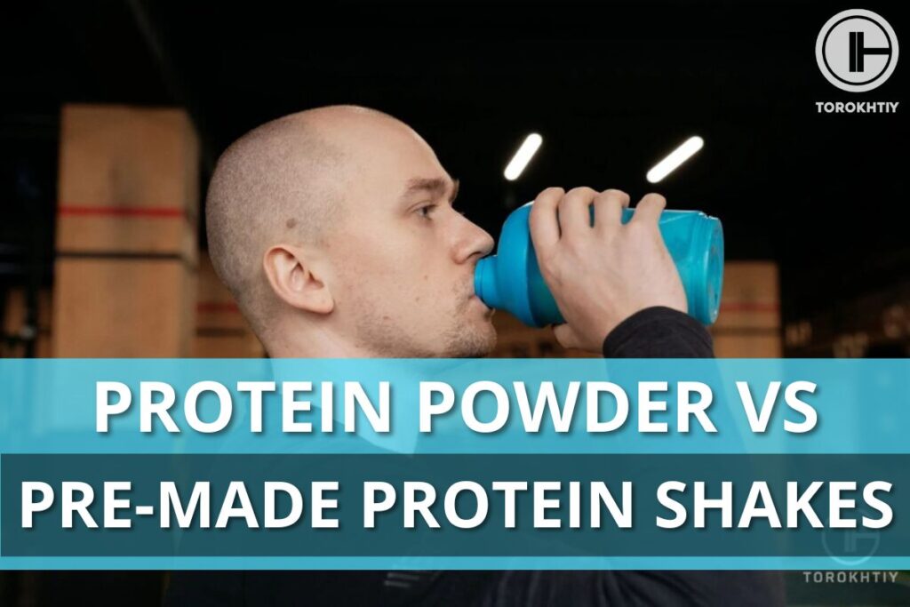 protein powder vs pre-made shakes