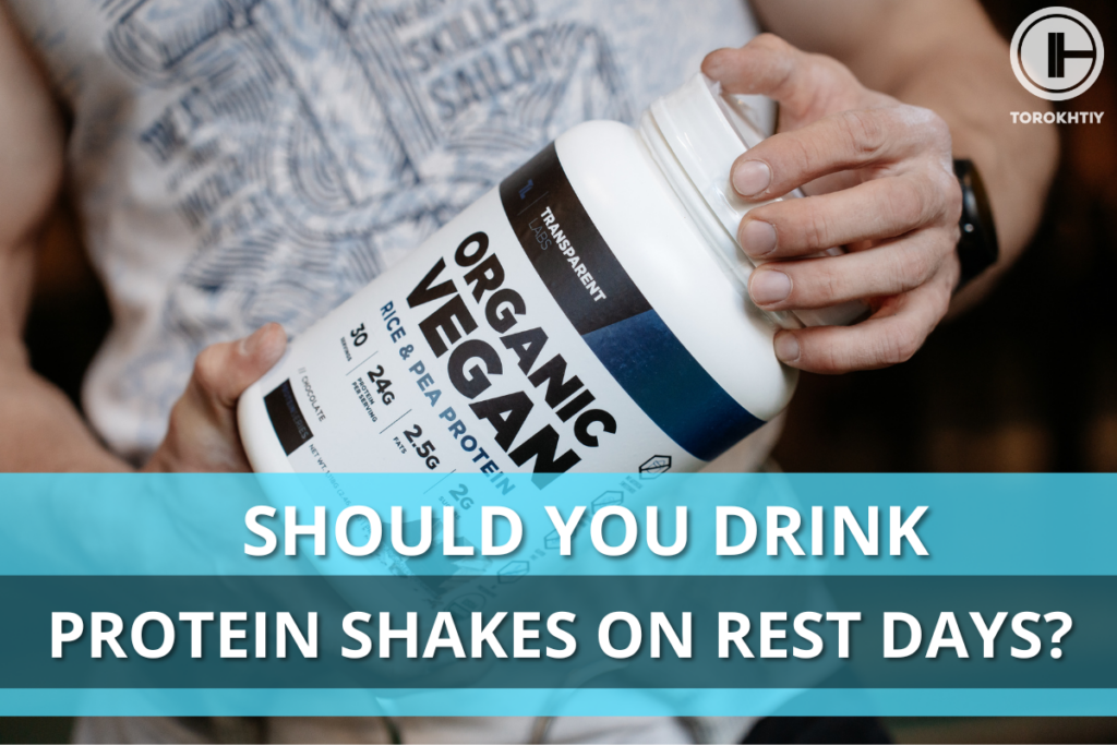 Should You Drink Protein Shakes On Rest Days Main
