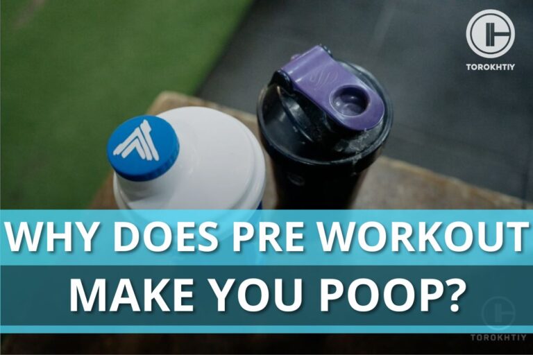 Why Does Pre Workout Make You Poop?