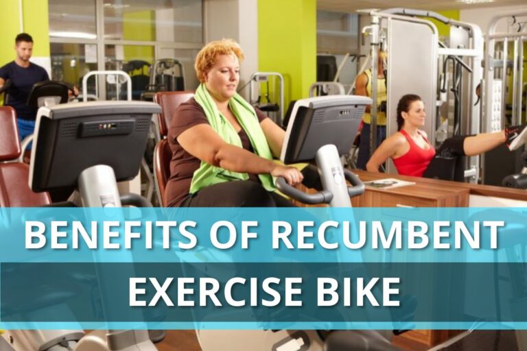 10 Benefits of Recumbent Exercise Bike