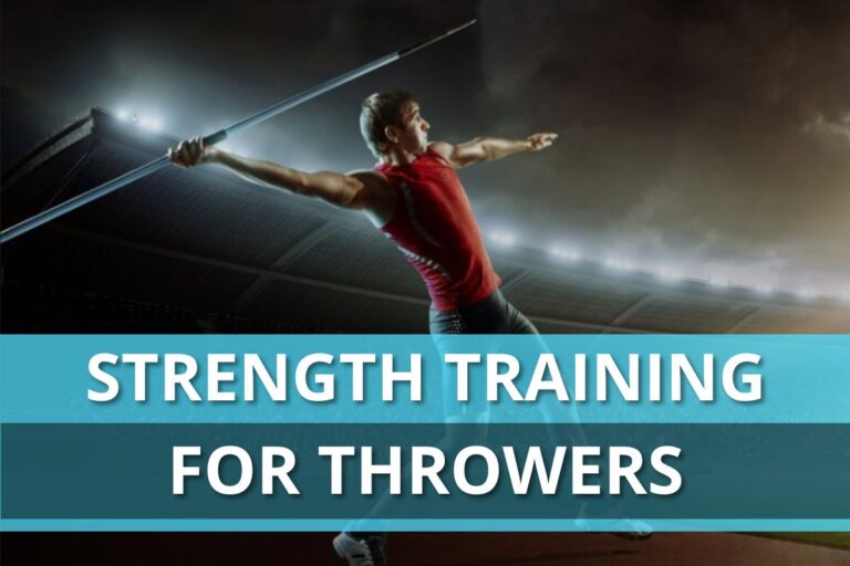 Strength Training for Throwers (Detailed Program)