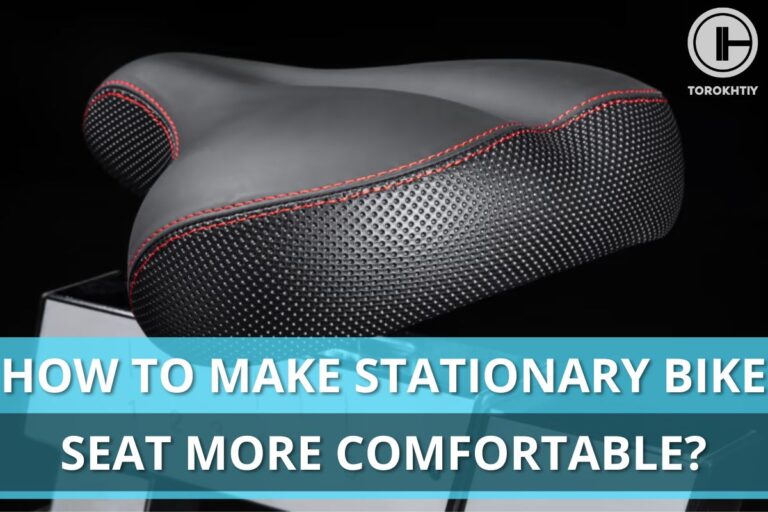 How to Make Stationary Bike Seat More Comfortable: 5 Effective Tips