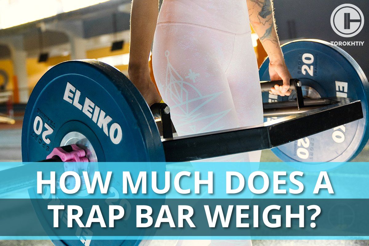 How Much Does A Trap Bar Weigh how-much-does-a-trap-bar-weigh