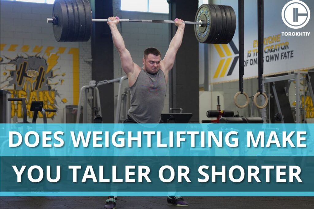 weightlifting makes you taller or smaller