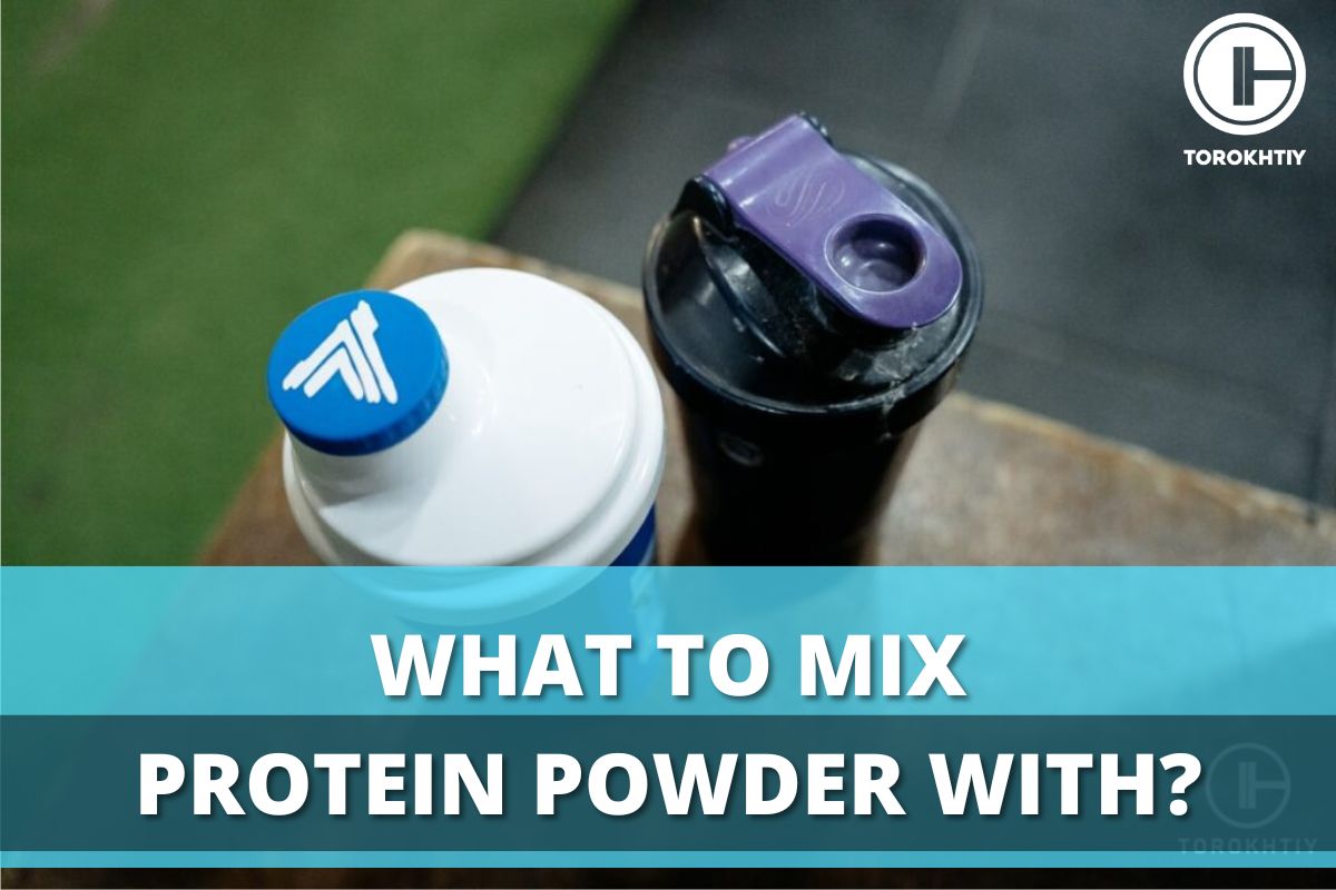 What To Mix Protein Powder With?