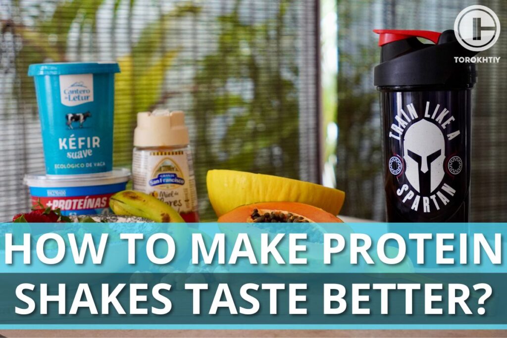 How to Make Protein Shakes Taste Better: 8 Hacks