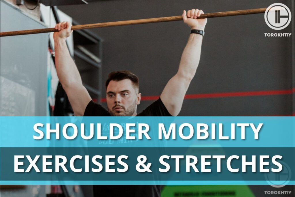 10 Shoulder Mobility Exercises Stretches Explained