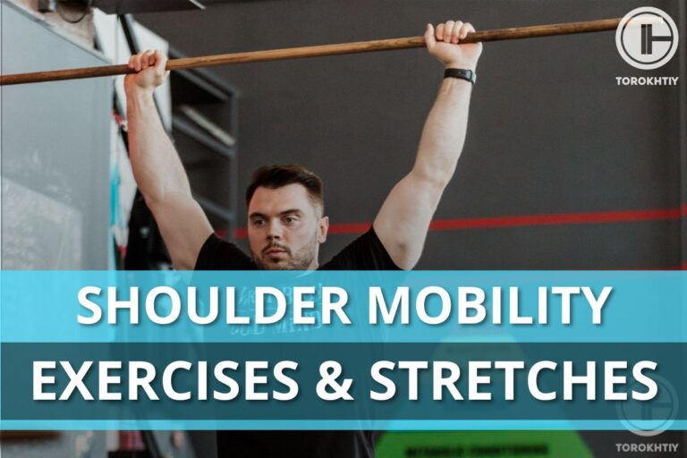 10 Shoulder Mobility Exercises & Stretches Explained