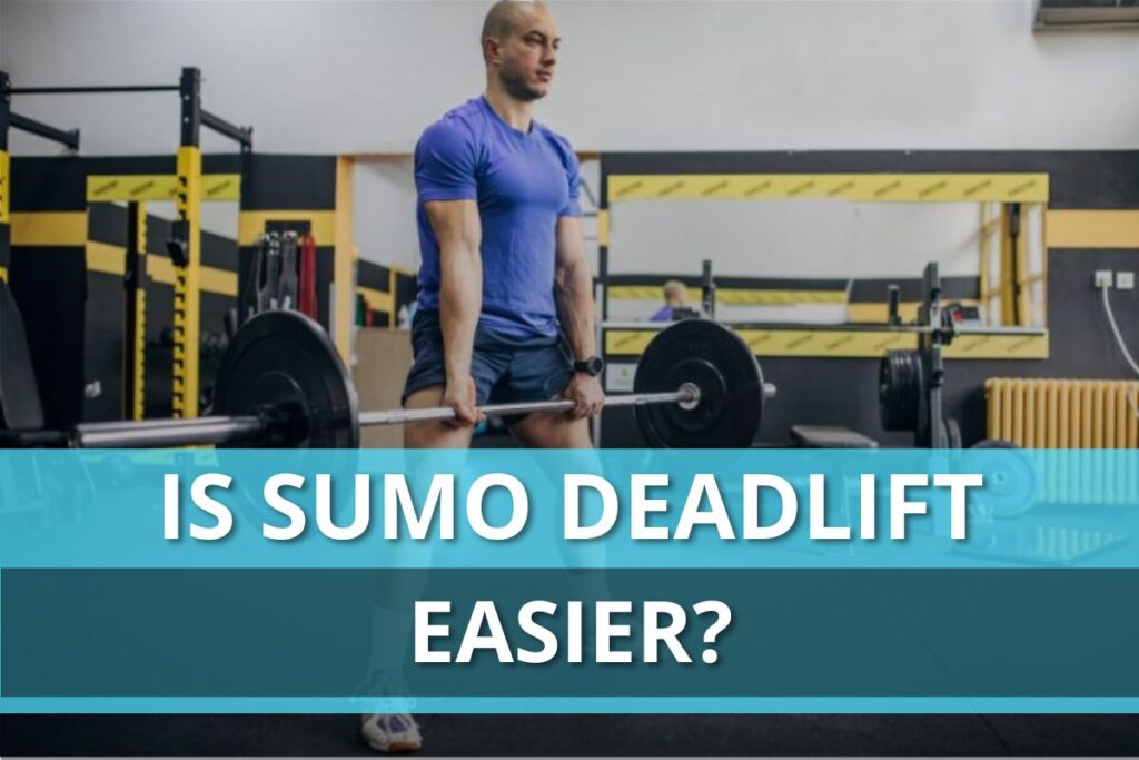 is sumo deadlift easier