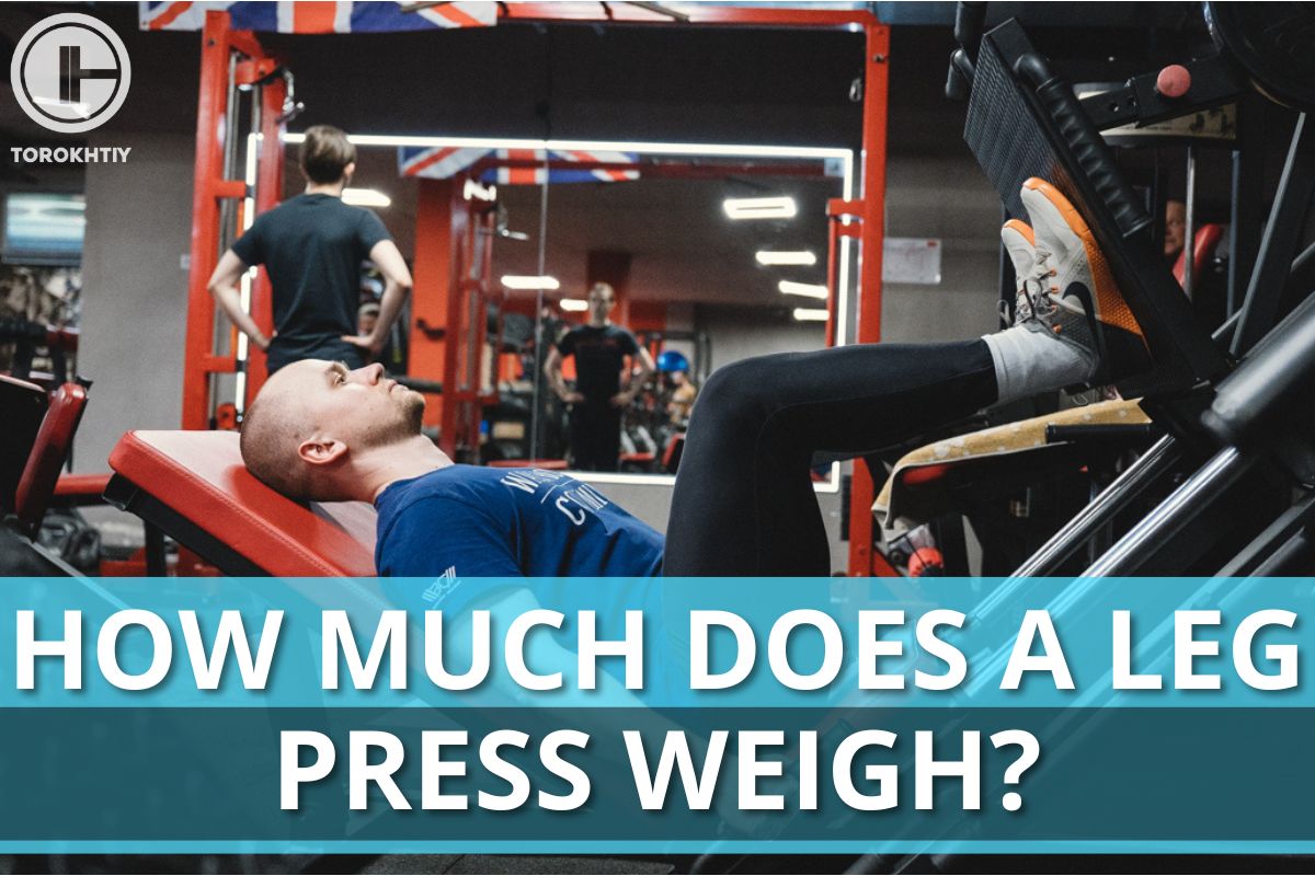 How Much Does A Leg Press Weigh?