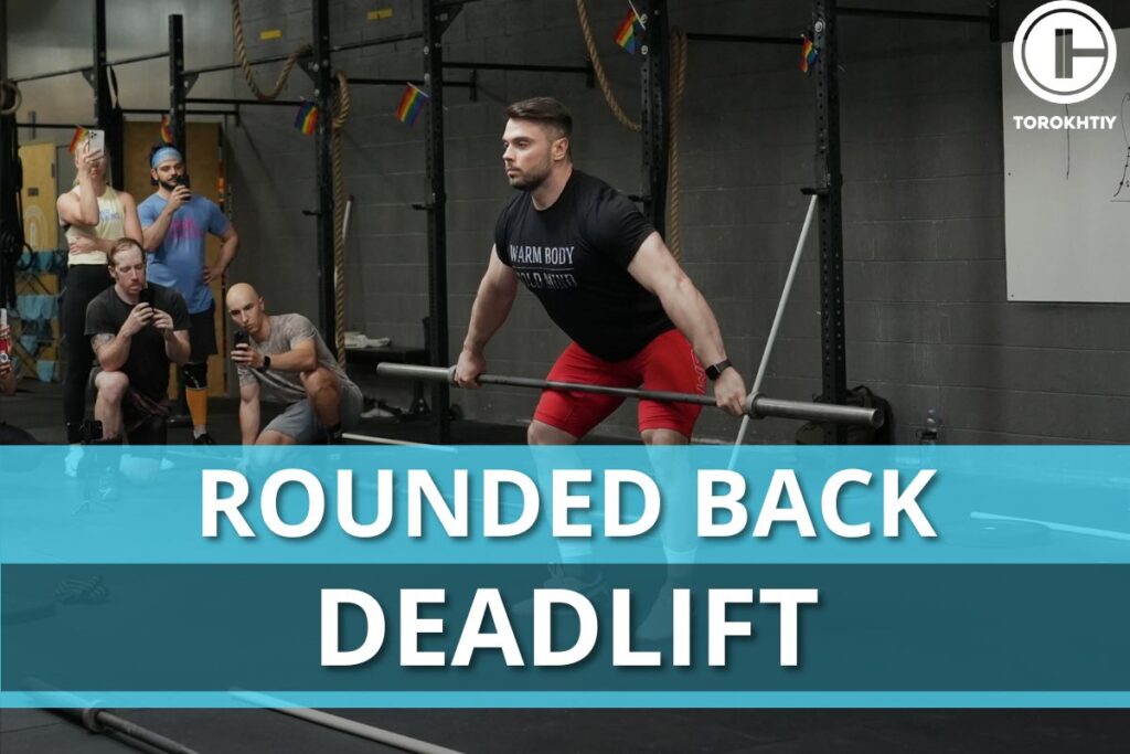 rounded back deadlift