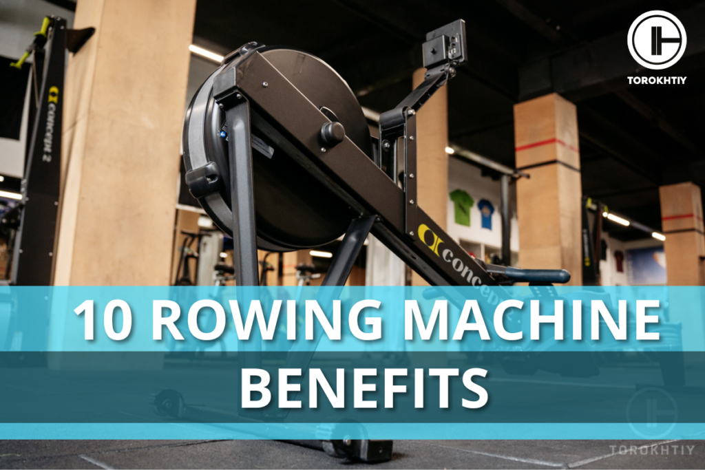 10 Rowing Machine Benefits Review