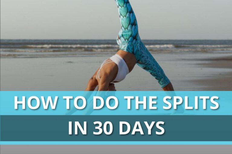 How to Do the Splits in 30 Days With Minimal Effort! [Tips from Cirque du Soleil artist]