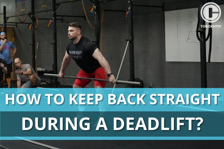 How To Keep Back Straight During A Deadlift?