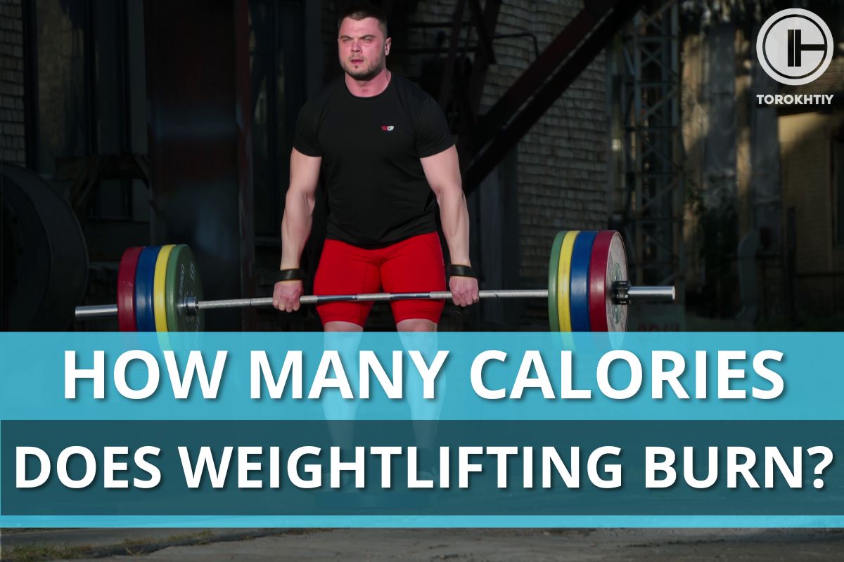 How Many Calories Does Weightlifting Burn 7 Factors You Should Consider