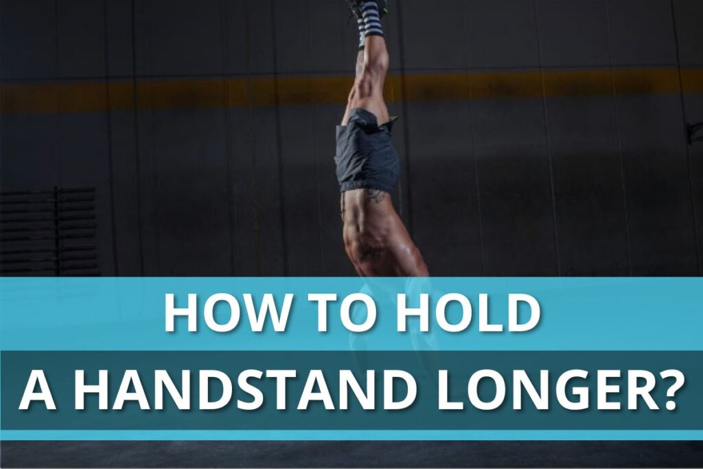 how to hold a hadstand longer
