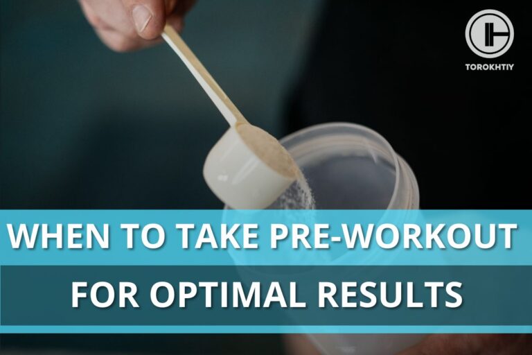 When to Take Pre-Workout for Optimal Results?