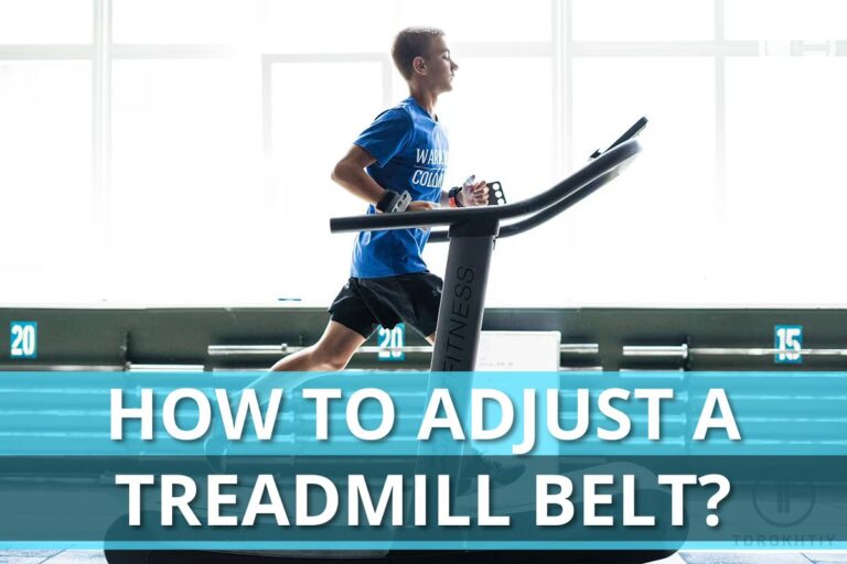 How to Adjust a Treadmill Belt in 8 Steps?