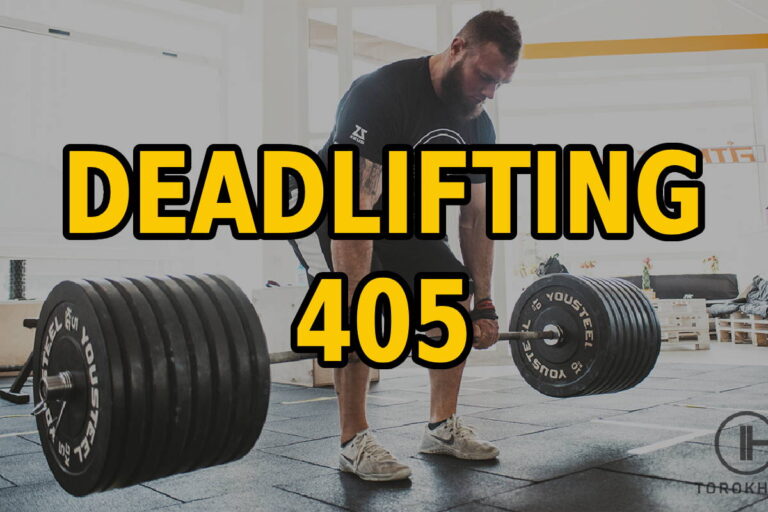 Deadlifting 405 – Everything You Need to Know