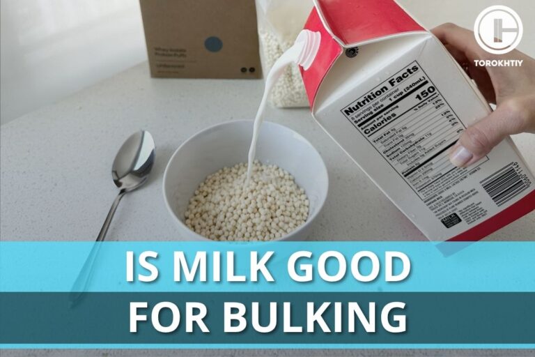 Is Milk Good For Bulking? Benefits Explained