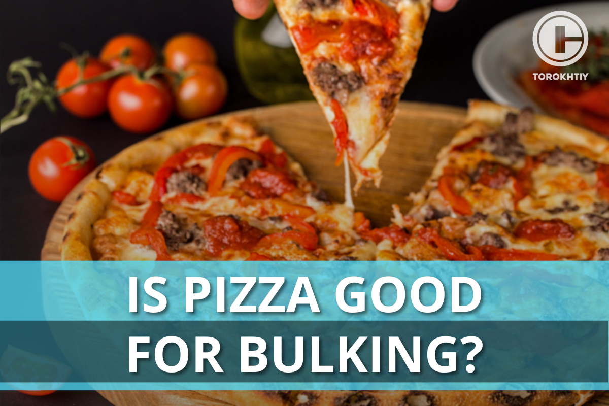 Is Pizza Good For Bulking Or Is It Just Junk Food?