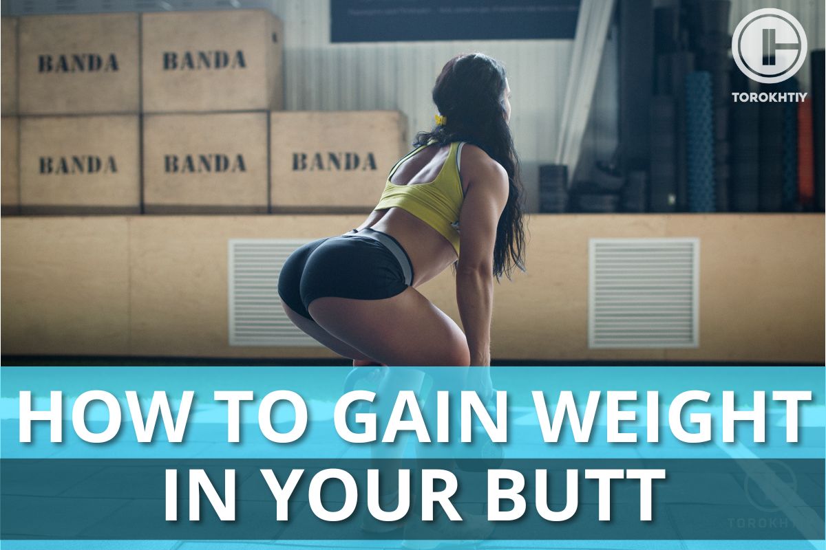 How to gain weight in your butt and thighs sale