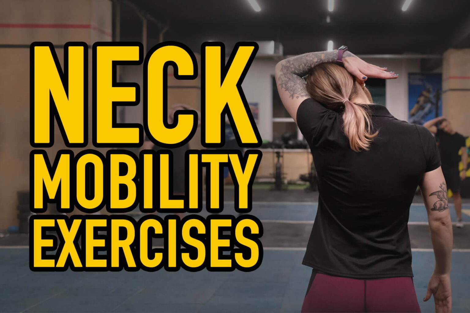 8 Neck Mobility Exercises To Increase Range Of Motion