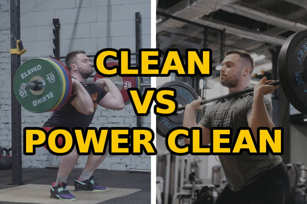Clean vs Power Clean: Difference Explained