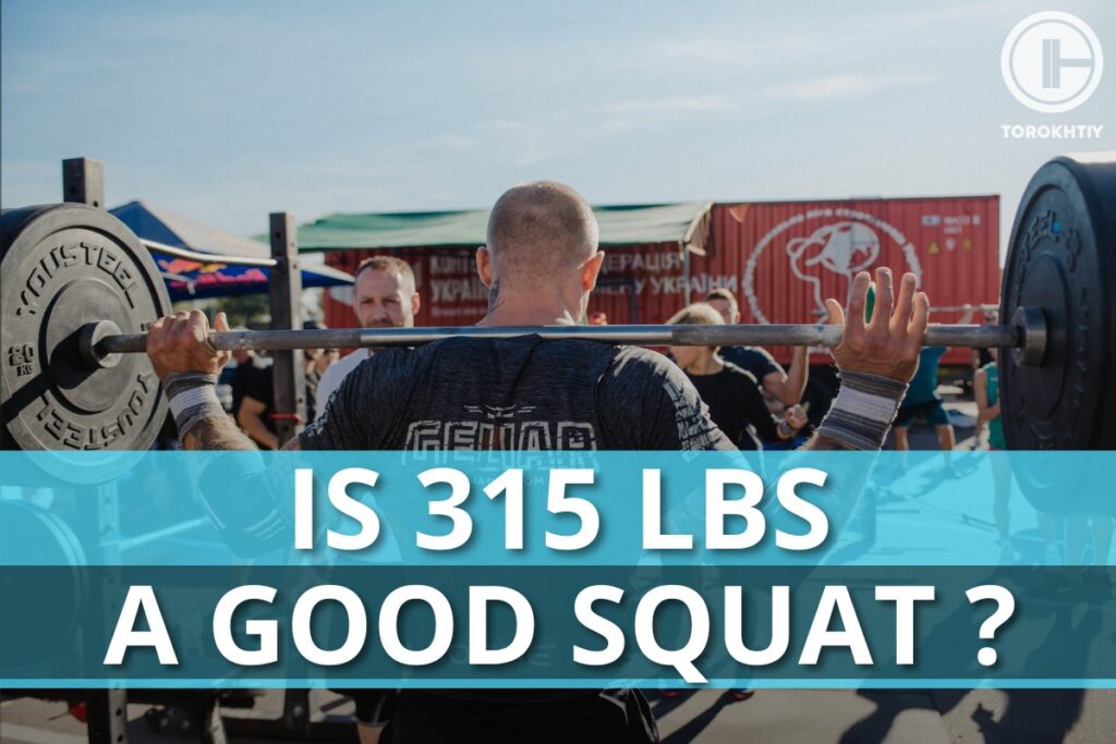 Is 315 lbs A Good Squat