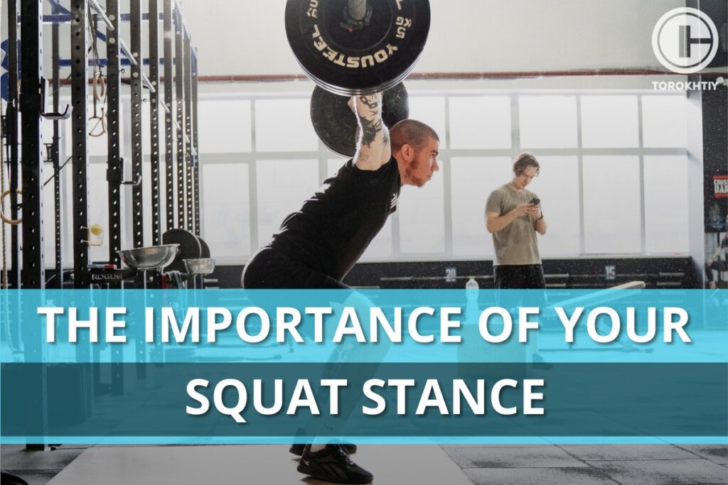 The Importance of Your Squat Stance