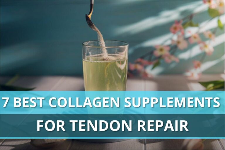 7 Best Collagen Supplements for Tendon Repair in 2024