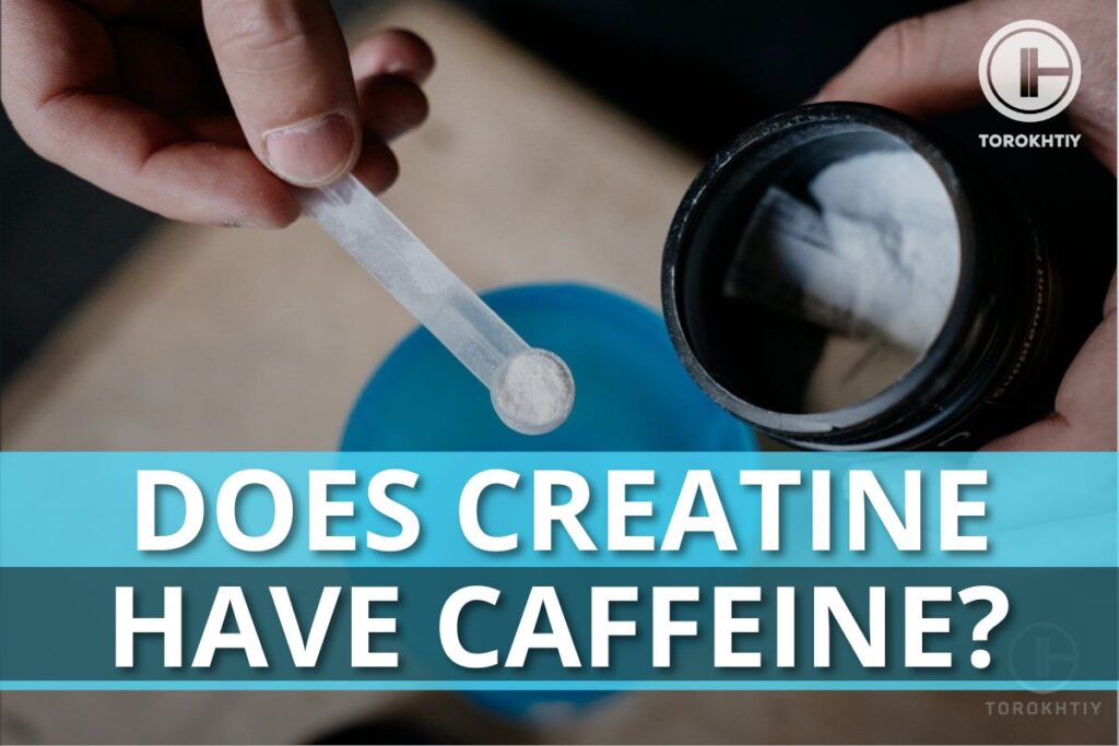 Does Creatine Have Caffeine?