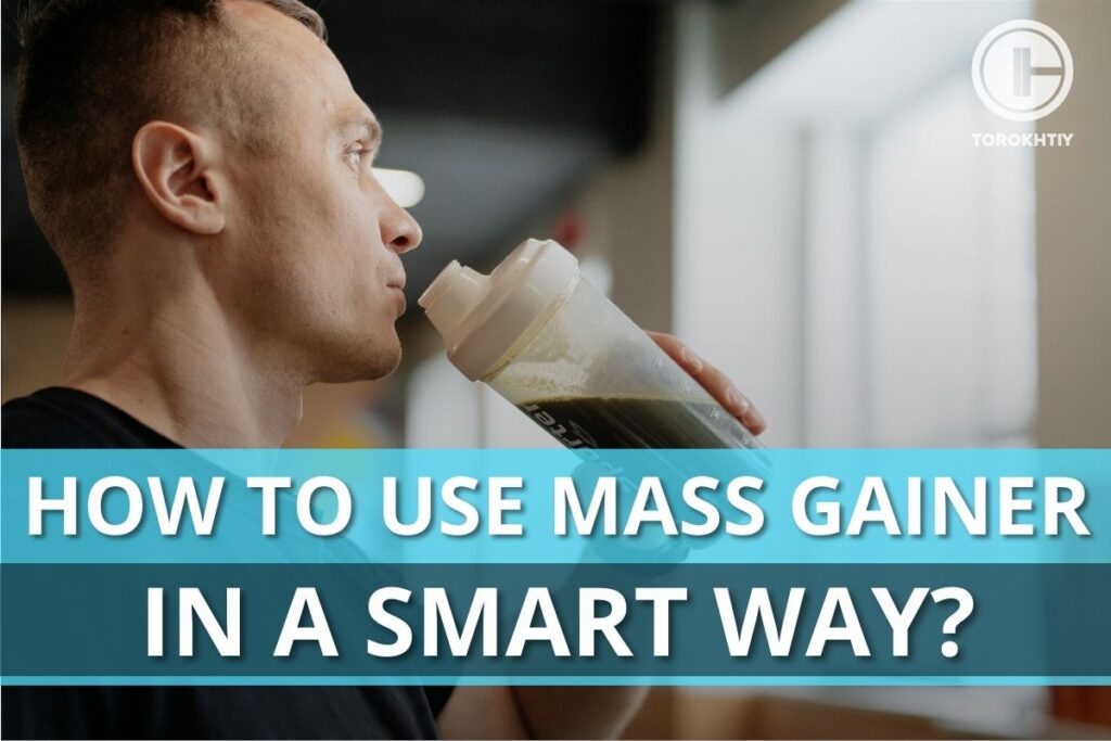how to use mass gainer in a smart way