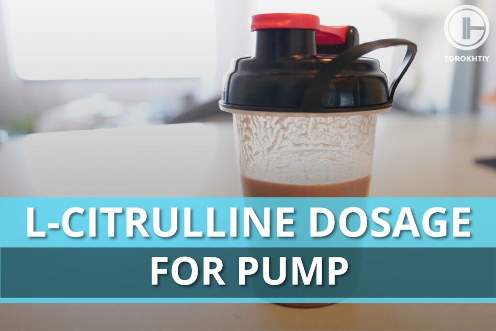 L-citrulline dosage for pump