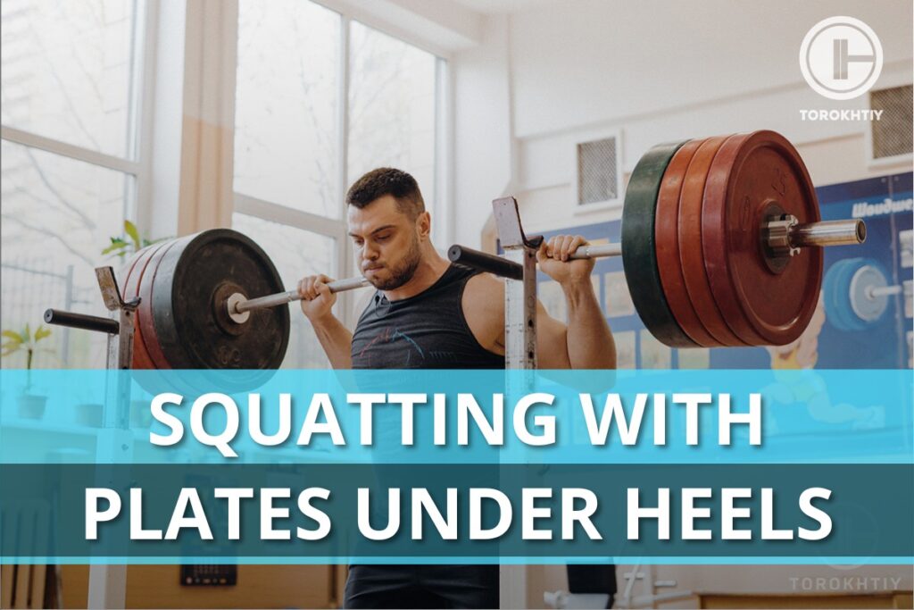 Squatting With Plates Under Heels