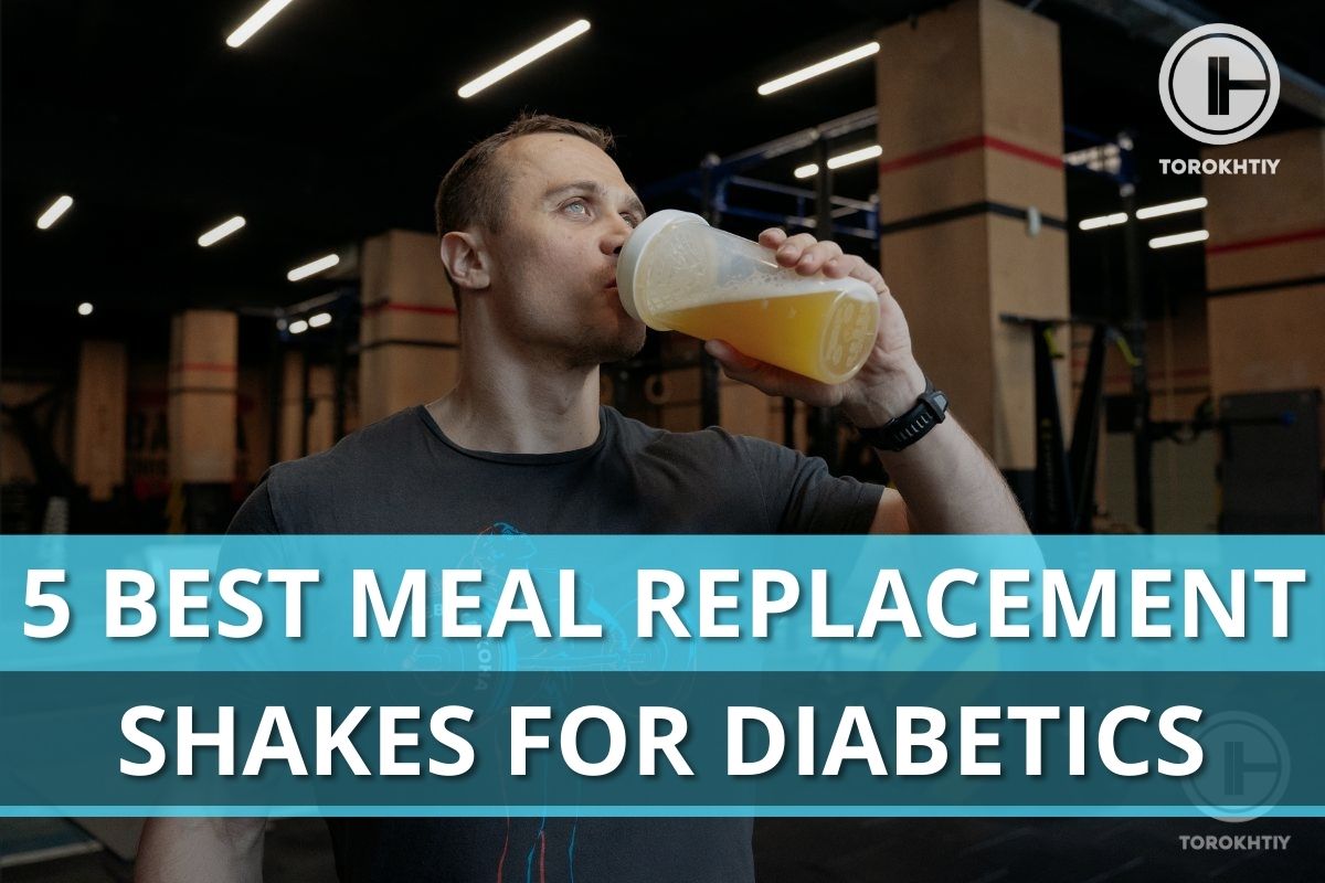 5 Best Meal Replacement Shakes For Diabetics In 2024