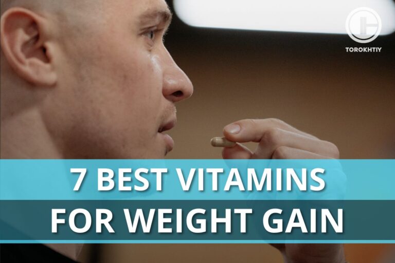 7 Best Vitamins for Weight Gain in 2024