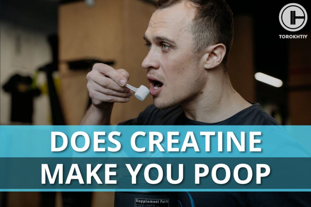 Does Creatine Make You Poop?