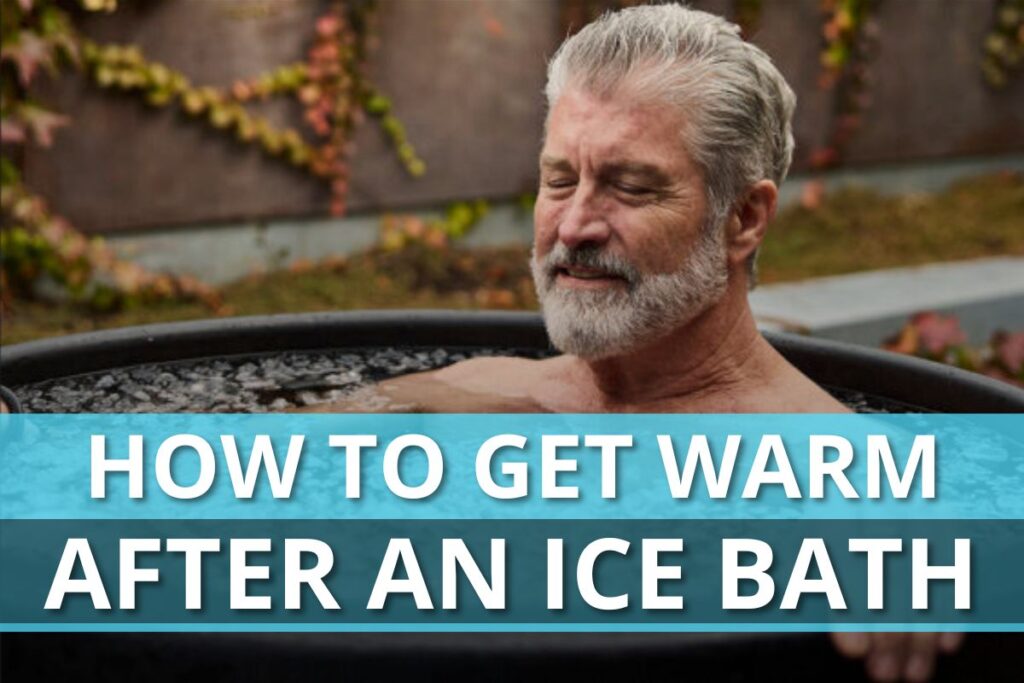 how to get warm after an ice bath