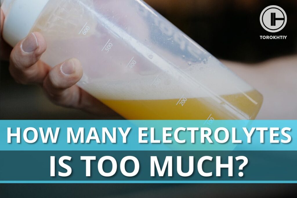how many electrolytes is too much