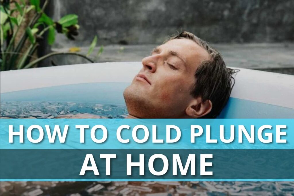 How to cold plunge at home