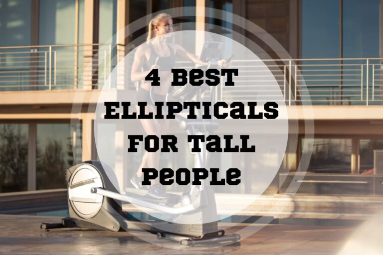 4 Best Ellipticals for Tall People in 2024