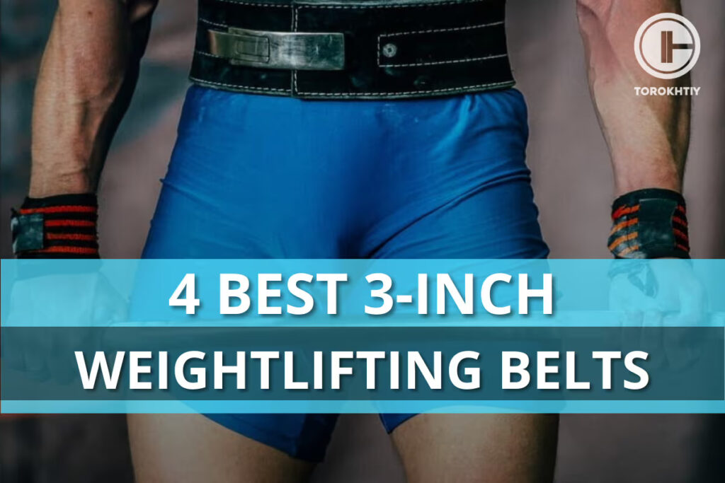 4 Best 3-Inch Weightlifting Belts