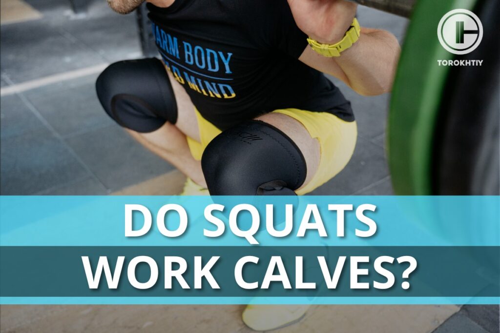 Do Squats Work Calves