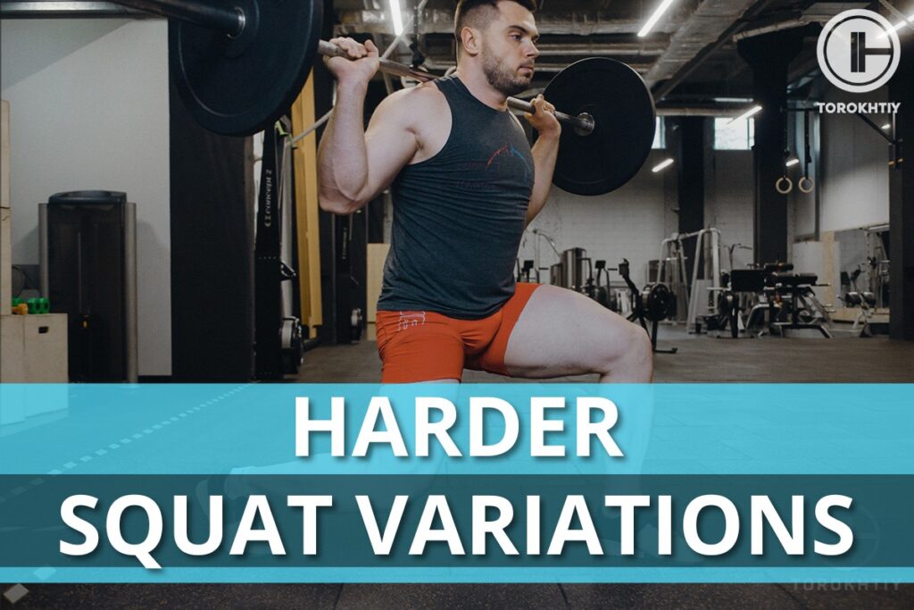 Harder Squat Variations