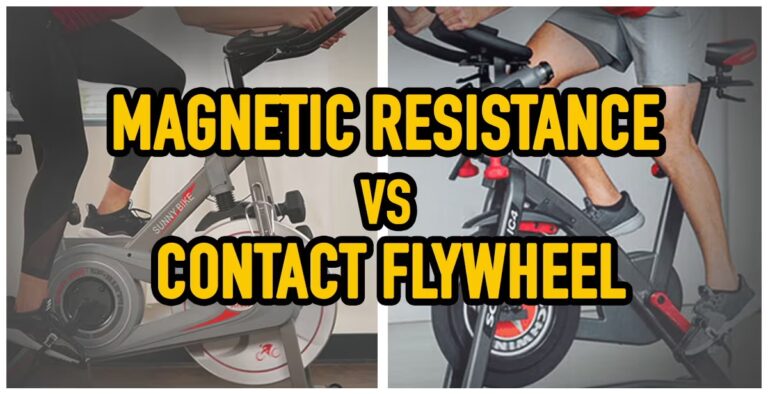 Magnetic Resistance vs Contact Flywheel – A Detailed Comparison